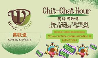 英语闲聊会【Chit-Chat Hour】