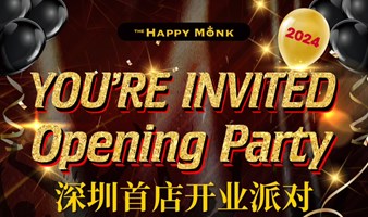 The Happy Monk深圳首店开业派对 Opening Party