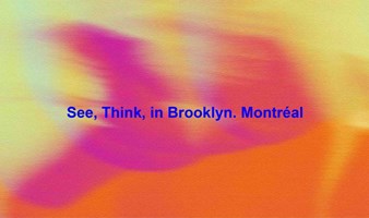 演出预告 | 6/22 See, Think, in Brooklyn. Montréal___王天笑/蒋元隆