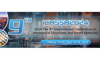 2024年第九届机械结构与智能材料国际会议( ICMSSM 2024)