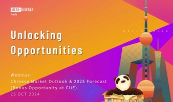 Webinar: Unlocking Opportunities: Chinese Market Outlook & 2025 Forecast