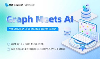 Graph Meets AI｜NebulaGraph 深圳站 nMeetup