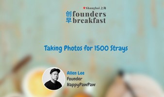 创早Founders Breakfast 224: Taking Photos for 1500 Strays