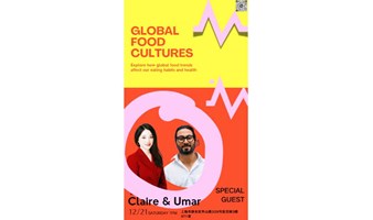  Exploring Global Food Cultures with Foodies （GLOBAL FOOD CULTURES： Explore how global food trendsaf